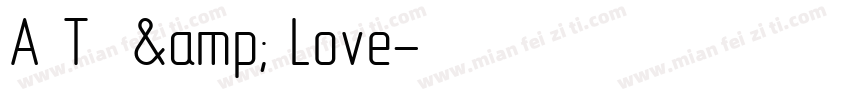 A T  & Love字体转换
